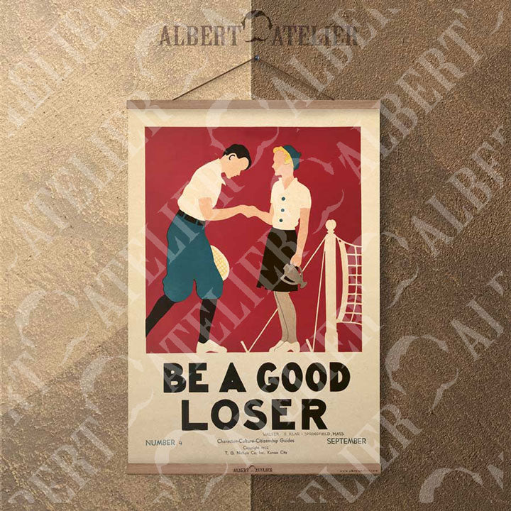 BE A GOOD LOSER